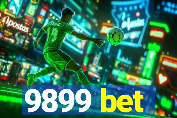 9899 bet